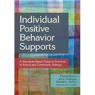Individual Positive Behavior...,Brown, Fredda, Ph.D.;...,9781598572735