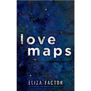 Love Maps by Factor, Eliza, 9781617752735