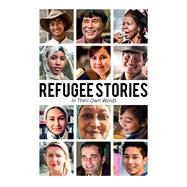 Refugee Stories In Their Own Words by Nowell, Laurie, 9781925642735