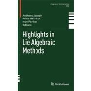 Highlights in Lie Algebraic Methods by Joseph, Anthony; Melnikov, Anna; Penkov, Ivan, 9780817682736