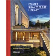 Folger Shakespeare Library Renewal and Revitalization by Kieran, Stephen; Fakhry, Huwayda, 9781797242736