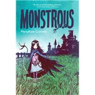 Monstrous by MarcyKate Connolly, 9780062272737