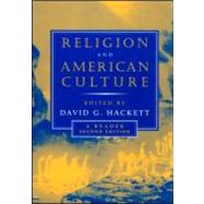 Religion and American Culture : A Reader by Hackett; David, 9780415942737