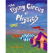 The Flying Circus of Physics by Walker, Jearl, 9780471762737