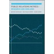 Public Relations Metrics: Research and Evaluation by van Ruler; Betteke, 9780805862737