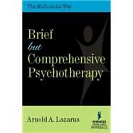Brief but Comprehensive Psychotherapy by Lazarus, Arnold A., 9780826102737