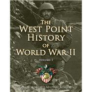 West Point History of World War II, Vol. 1 by United States Military Academy, The, 9781476782737
