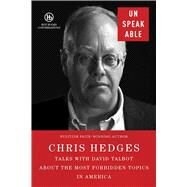 Unspeakable by Hedges, Chris; Talbot, David (CON), 9781510712737