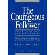 The Courageous Follower by Chaleff, Ira, 9781605092737