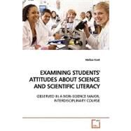 Examining Students' Attitudes About Science and Scientific Literacy by Cook, Melissa, 9783639172737