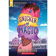 A Snicker of Magic (Scholastic Gold) by Lloyd, Natalie, 9780545552738