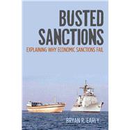Busted Sanctions by Early, Bryan R., 9780804792738