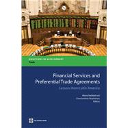 Financial Services and Preferential Trade Agreements : Lessons from Latin America by Haddad, Mona E.; Stephanou, Constantinos, 9780821382738