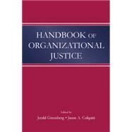 Handbook of Organizational Justice by Greenberg,Jerald, 9781138012738