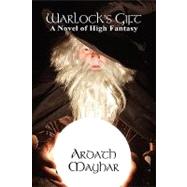 Warlock's Gift: A Novel of High Fantasy, Tales of the Triple Moons by Mayhar, Ardath, 9781434402738