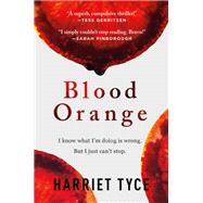 Blood Orange by Tyce, Harriet, 9781538762738