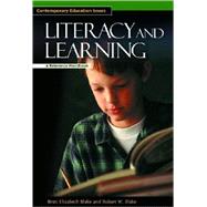 Literacy and Learning : A Reference Handbook by Blake, Brett Elizabeth, 9781576072738