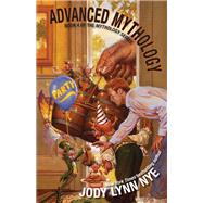 Advanced Mythology by Jody Lynn Nye, 9781614752738