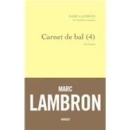 Carnet de bal, 4 by Marc Lambron, 9782246822738