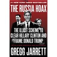 The Russia Hoax by Jarrett, Gregg, 9780062872739