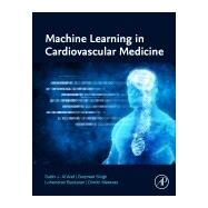Machine Learning in Cardiovascular Medicine by Al'aref, Subhi Jamal; Singh, Gurpreet; Baskaran, Lohendran, 9780128202739