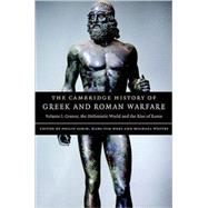 Cambridge History of Greek and Roman Warfare Vol. I : Greece, the Hellenistic World and the Rise of Rome by Edited by Philip Sabin, Hans van Wees, Michael Whitby, 9780521782739