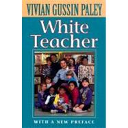 White Teacher by Paley, Vivian Gussin, 9780674002739