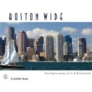 Boston Wide by RICHMOND ARTHUR P., 9780764332739