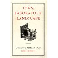 Lens, Laboratory, Landscape by Schaefer, Claudia, 9781438452739