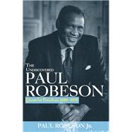 The Undiscovered Paul Robeson by Robeson, Paul, 9781684422739