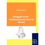 Padagogik Heute - Erziehungswissenschaft Im Wandel by Schweizer, Stefan, 9783941482739