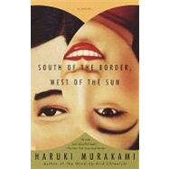 South of the Border, West of the Sun : A Novel by Gabriel, Philip; Murakami, Haruki, 9780307762740