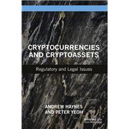Cryptocurrencies and Cryptoassets by Haynes, Andrew; Yeoh, Peter, 9780367472740
