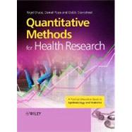 Quantitative Methods for Health Research A Practical Interactive Guide to Epidemiology and Statistics by Bruce, Nigel; Pope, Daniel; Stanistreet, Debbi, 9780470022740