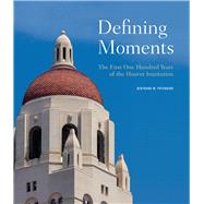 Defining Moments The First One Hundred Years of the Hoover Institution by Patenaude, Bertrand M., 9780817922740