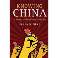 Knowing China by Pieke, Frank N., 9781107132740