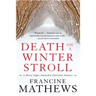 Death on a Winter Stroll by Mathews, Francine, 9781641292740