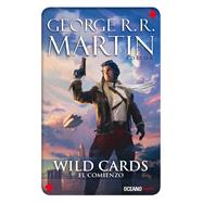 Wild Cards 1. El comienzo by Martin, George R.R.; Miller, John J., 9786075272740