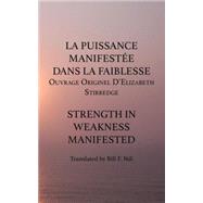 La Puissance Manifestee Dans La Faiblesse by Ndi, Bill F., 9789956792740
