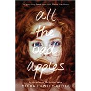 All the Bad Apples by Fowley-doyle, Mora, 9780525552741