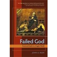 Failed God by RUSH, JOHN A., 9781583942741