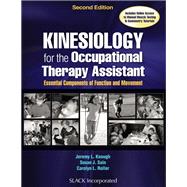 Kinesiology for the Occupational Therapy Assistant Essential Components of Function and Movement by Keough, Jeremy; Sain, Susan; Roller, Carolyn, 9781630912741