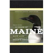 American Birding Association Field Guide to Birds of Maine by Lund, Nick, 9781935622741