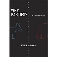 Why Parties? by Aldrich, John Herbert, 9780226012742