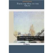 From the Oak to the Olive by Howe, Julia Ward, 9781506012742