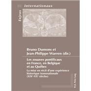 Les Zouaves Pontificaux En France, En Belgique Et Au Quebec by Dumons, Bruno; Warren, Jean-philippe, 9782875742742
