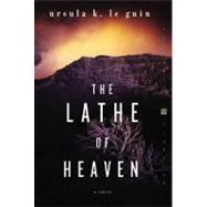 The Lathe of Heaven: A Novel by Le Guin, Ursula K., 9780060512743