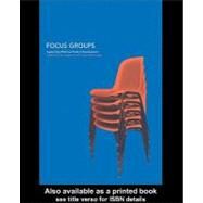 Focus Groups: Supporting Effective Product Development by Langford, Joseph D.; McDonagh, Deana, 9780203302743