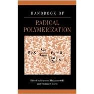 Handbook of Radical Polymerization by Matyjaszewski, Krzysztof; Davis, Thomas P., 9780471392743