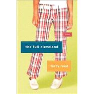 The Full Cleveland A Novel by Reed, Terry, 9780743262743